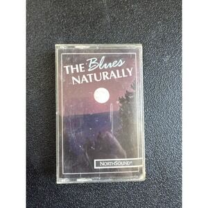 The Blues Naturally NorthSound Cassette Tape Nature Sounds Blues Music 1993